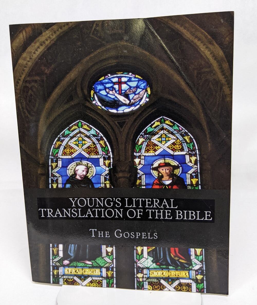 Young's Literal Translation of the Bible - The Gospels. Robert Young